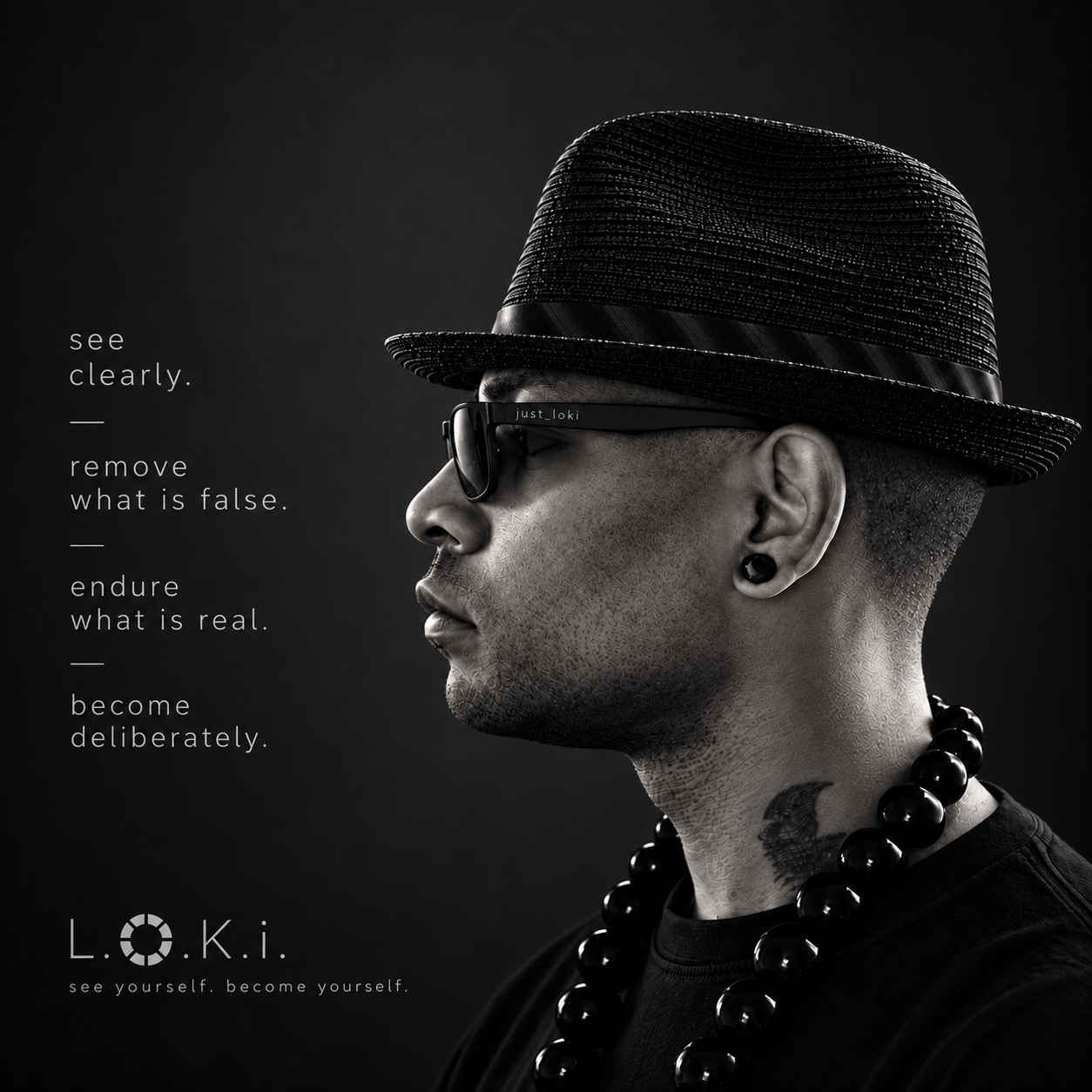 just_loki in profile beside the L.O.K.i. philosophy: see clearly, remove what is false, endure what is real, become deliberately